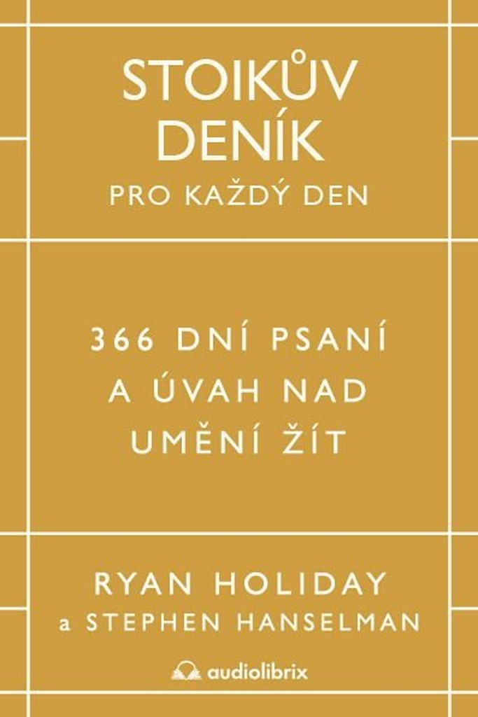 STOIKŮV DENÍK PRO KAŽDÝ DEN - 366 DNÍ PSANÍ A ÚVAH NAD UMĚNÍM ŽÍT