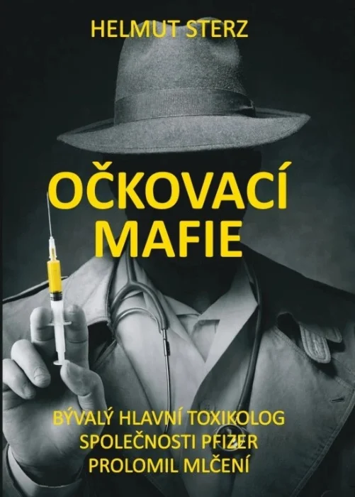 OČKOVACÍ MAFIE - BÝVALÝ HLAVNÍ TOXIKOLOG SPOLEČNOSTI PFIZER PROLOMIL MLČENÍ