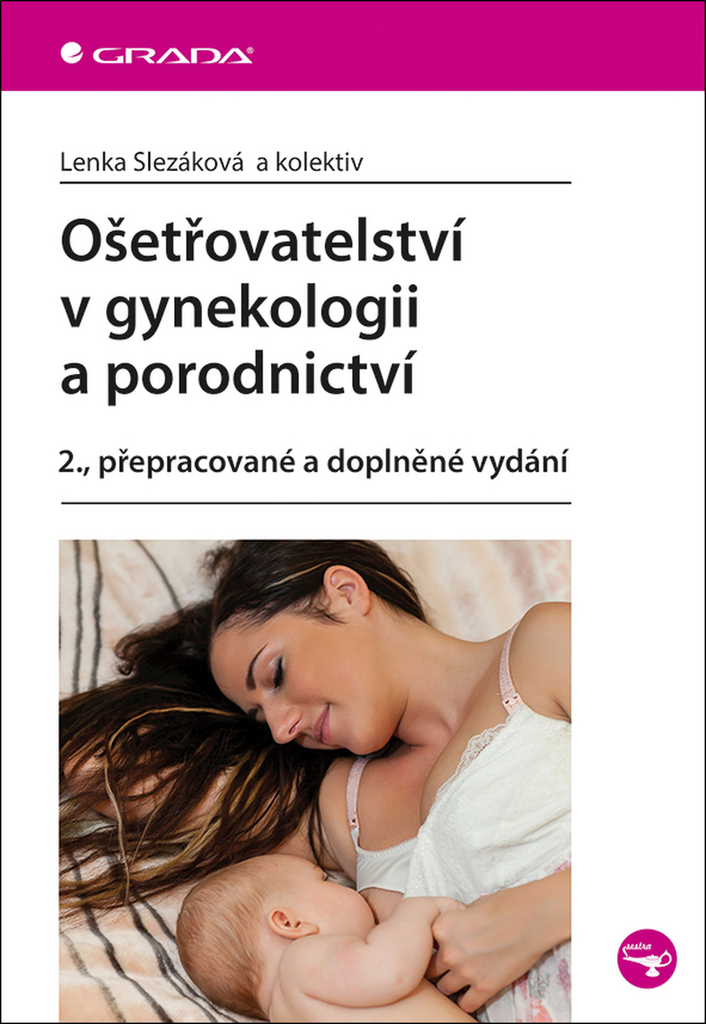 OŠETŘOVATELSTVÍ V GYNEKOLOGII A PORODNICTVÍ-2.PŘEPR.A DOPL.V