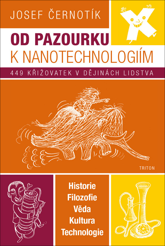 OD PAZOURKU K NANOTECHNOLOGIÍM-449 KŘIŽOVATEK V DĚJINÁCH...