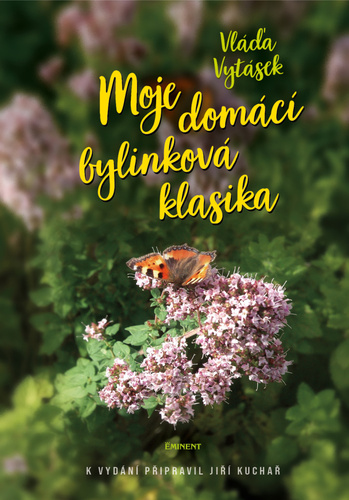 MOJE DOMÁCÍ BYLINKOVÁ KLASIKA