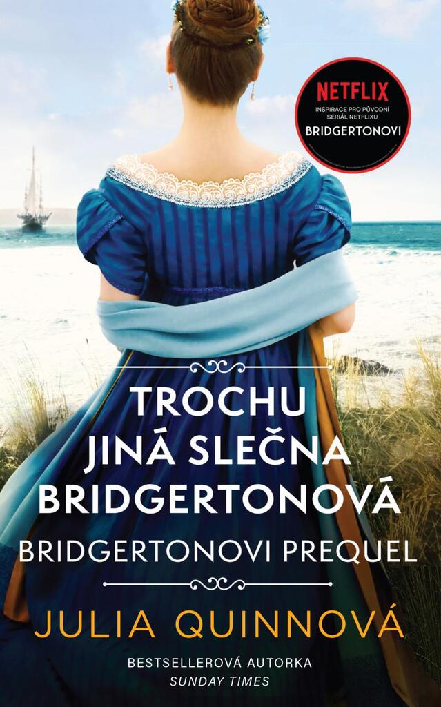 BRIDGERTONOVI – PREQUEL 3: TROCHU JINÁ..