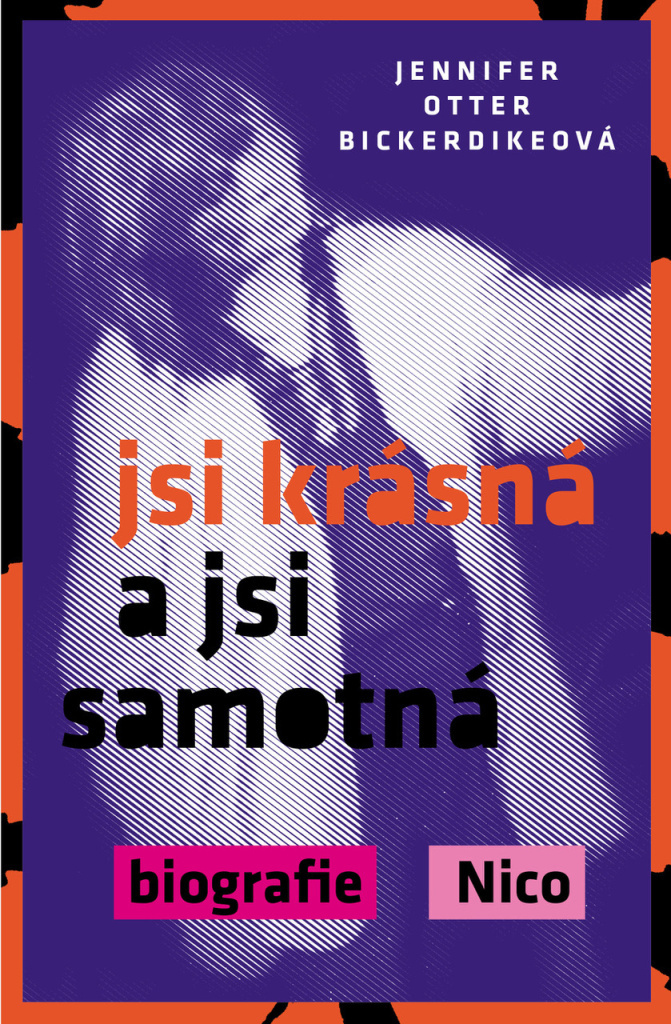 JSI KRÁSNÁ A JSI SAMOTNÁ : BIOGRAFIE NIC