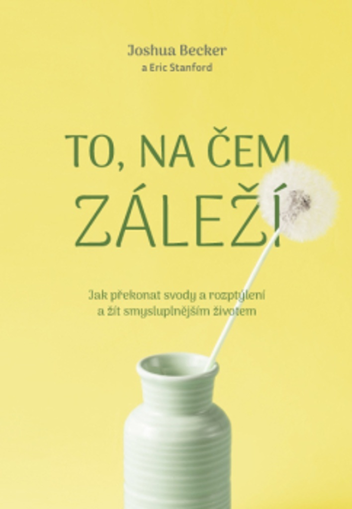 TO, NA ČEM ZÁLEŽÍ
