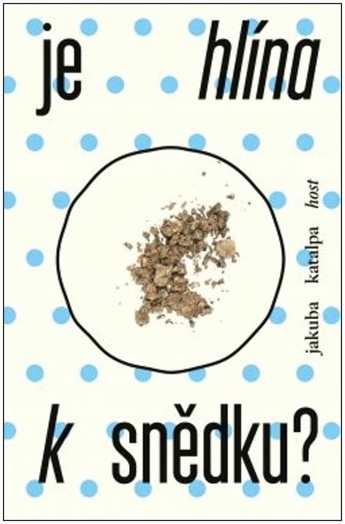 JE HLÍNA K SNĚDKU? / 2. VYDÁNÍ