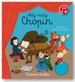 MŮJ MALÝ CHOPIN - ZVUKOVÁ KNÍŽKA