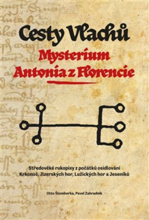CESTY VLACHŮ - MYSTERIUM ANTONIA Z FLORENCIE