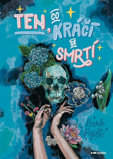 TEN, CO KRÁČÍ SE SMRTÍ