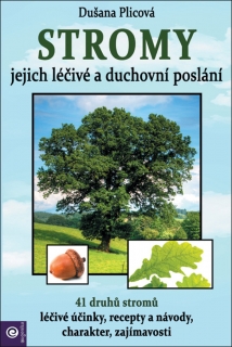 STROMY - JEJICH LÉČIVÉ A DUCHOVNÍ POSLÁN