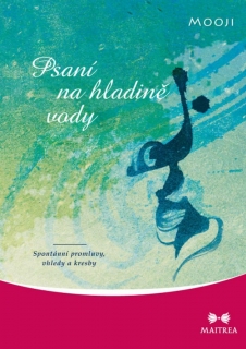 PSANÍ NA HLADINĚ VODY - SPONTÁNNÍ PROMLU