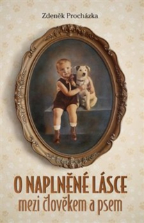 O NAPLNĚNÉ LÁSCE MEZI ČLOVĚKEM A PSEM