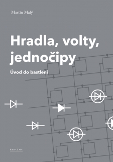 HRADLA, VOLTY, JEDNOČIPY - ÚVOD DO BASTL