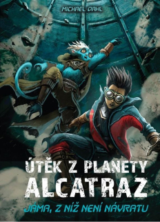 ÚTĚK Z PLANETY ALCATRAZ: JÁMA, Z NÍŽ...