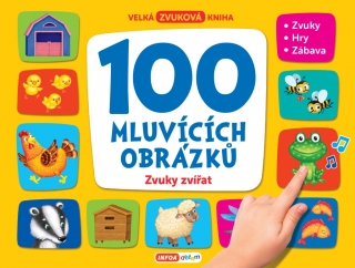 100 MLUVÍCÍCH OBRÁZKŮ - ZVUKY ZVÍŘAT