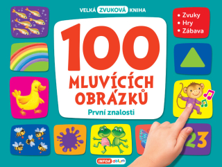 100 MLUVÍCÍCH OBRÁZKŮ - PRVNÍ ZNALOSTI