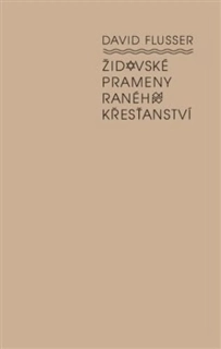 ŽIDOVSKÉ PRAMENY RANÉHO KŘESŤANSTVÍ