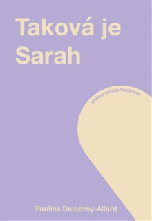 TAKOVÁ JE SARAH