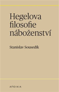 HEGELOVA FILOSOFIE NÁBOŽENSTVÍ