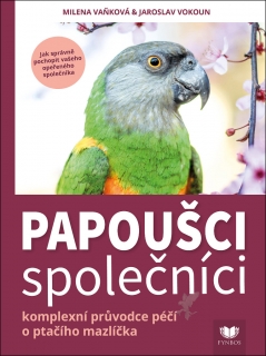 PAPOUŠCI SPOLEČNÍCI - KOMPLEXNÍ PRŮVODCE