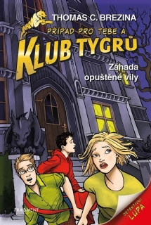 KLUB TYGRŮ - ZÁHADA OPUŠTĚNÉ VILY