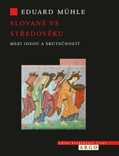 SLOVANÉ VE STŘEDOVĚKU