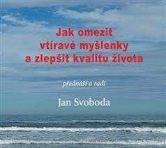 CD JAK OMEZIT VTÍRAVÉ MYŠLENKY A ZLEPŠIT KVALITU ŽIVOTA