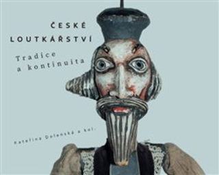 ČESKÉ LOUTKÁŘSTVÍ