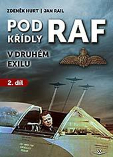 POD KŘÍDLY RAF V DRUHÉM EXILU 2. DÍL
