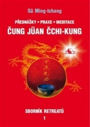 SBORNÍK RETREATŮ 1 - ČUNG-JÜAN ČCHI-KUNG