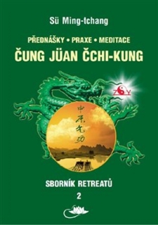 SBORNÍK RETREATŮ 2 - ČUNG-JÜAN ČCHI-KUNG