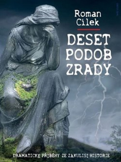 DESET PODOB ZRADY - DRAMATICKÉ PŘÍBĚHY Z