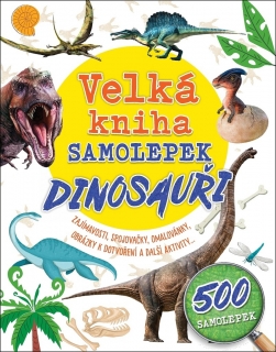 VELKÁ KNIHA SAMOLEPEK DINOSAUŘI
