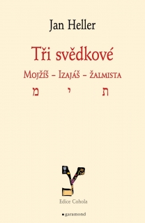 TŘI SVĚDKOVÉ. MOJŽÍŠ, IZAIÁŠ, ŽALMISTA