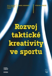 ROZVOJ TAKTICKÉ KREATIVITY VE SPORTU