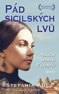 PÁD SICILSKÝCH LVŮ 3 SÁGA RODU FLORIŮ