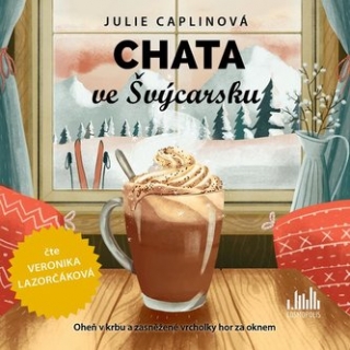 CD CHATA VE ŠVÝCARSKU (AUDIOKNIHA CD)