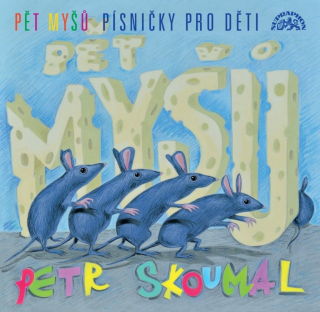 PĚT MYŠŮ / PÍSNIČKY PRO DĚTI - CD