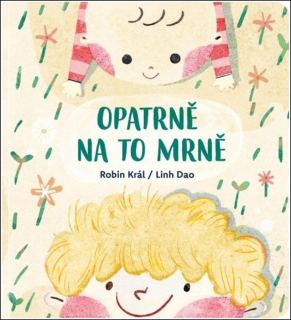 OPATRNĚ NA TO MRNĚ