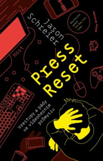 PRESS RESET - VZESTUPY A PÁDY VE VIDEOHE