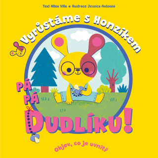 PÁ PÁ DUDLÍKU - VYRŮSTÁME S HONZÍKEM