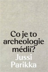 CO JE TO ARCHEOLOGIE MÉDIÍ?
