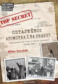 ODTAJNĚNO! ATOMOVÁ BOMBA I NA PRAHU?