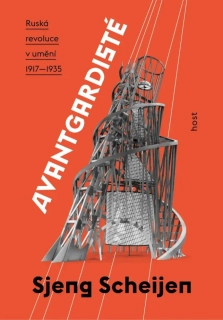 AVANTGARDISTÉ - RUSKÁ REVOLUCE V UMĚNÍ 1
