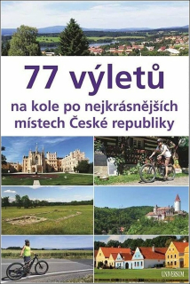 77 VÝLETŮ NA KOLE PO NEJKRÁSNĚJŠÍCH MÍST