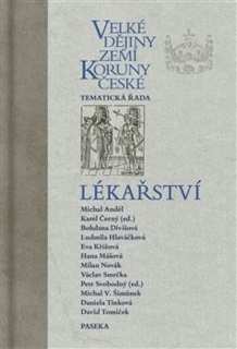 VELKÉ DĚJINY ZEMÍ KORUNY ČESKÉ: LÉKAŘSTVÍ