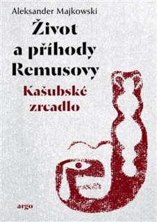 ŽIVOT A PŘÍHODY REMUSOVY