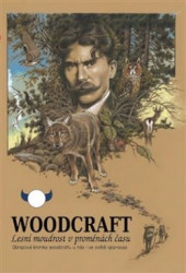 WOODCRAFT LESNÍ MOUDROST V PROMĚNÁCH ČAS