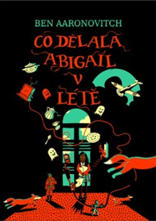 CO DĚLALA ABIGAIL V LÉTĚ  PETER GRANT