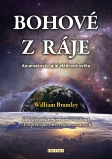 BOHOVÉ Z RÁJE - ANUNNAKOVÉ, TAJNÍ VLÁDCO