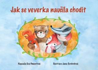JAK SE VEVERKA NAUČILA CHODIT